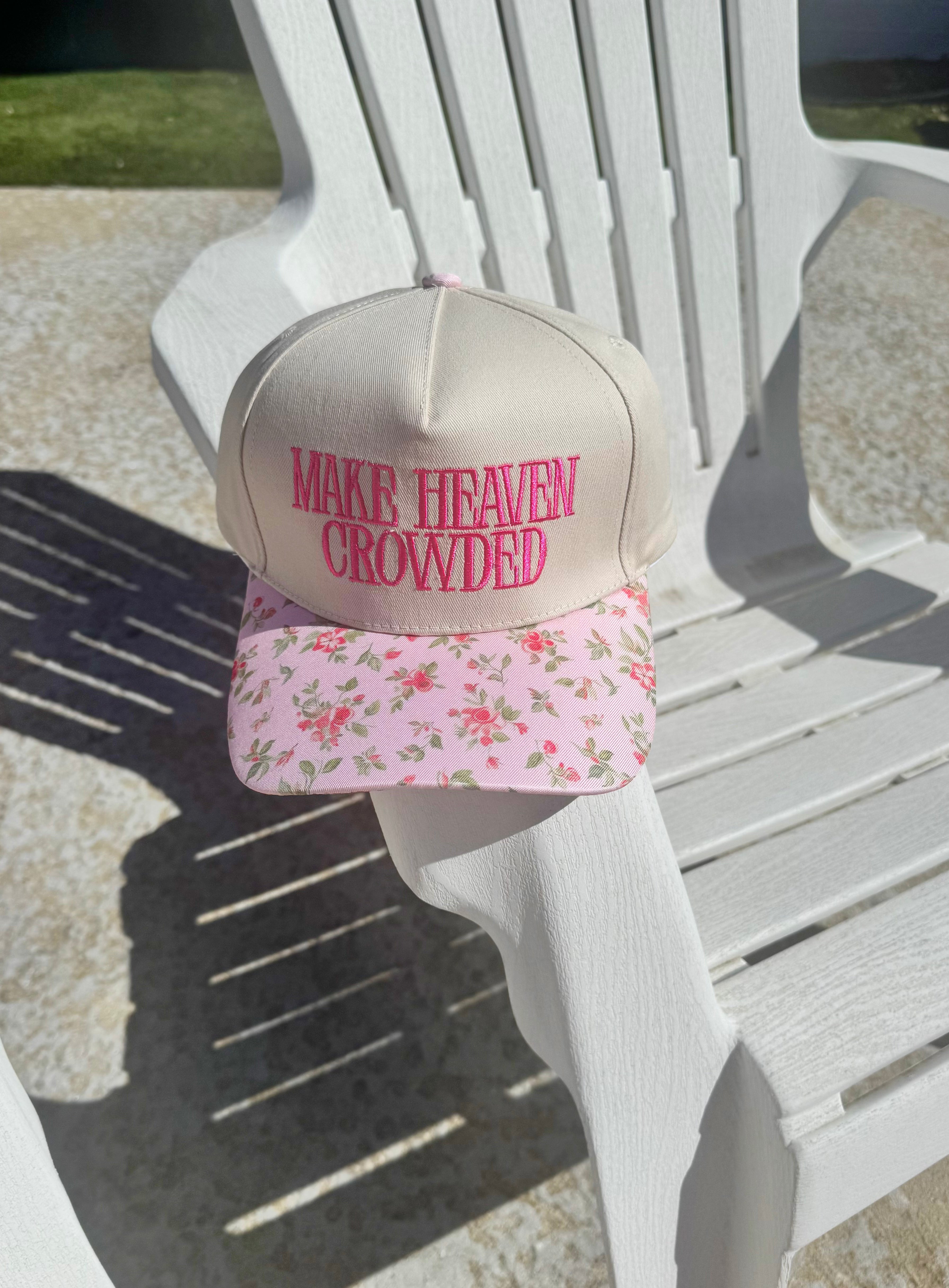 Make Heaven Crowded Baseball Hat